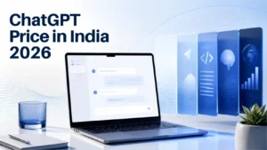 ChatGPT Price in India 2026: Plans, Features & Guide